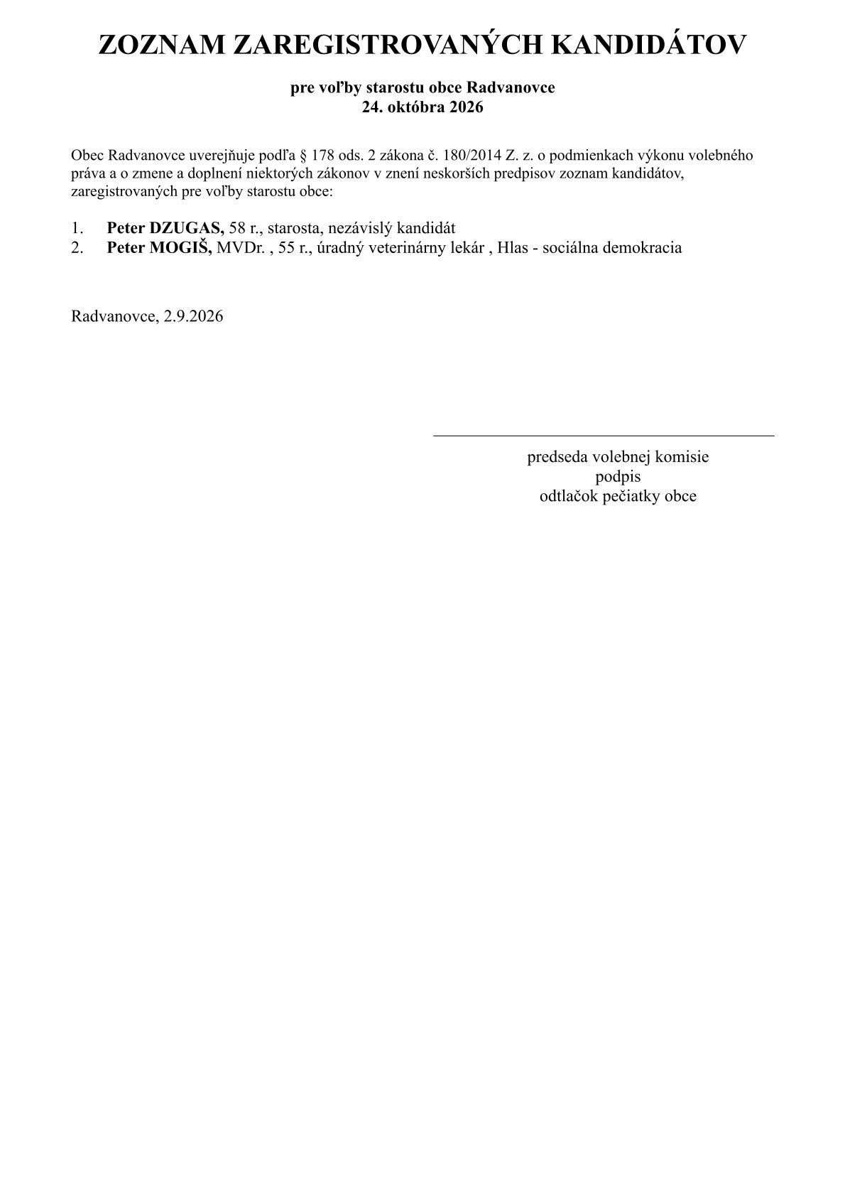 Fotka - Zoznam zaregistrovaných kandidátov pre voľby starostu obce Radvanovce